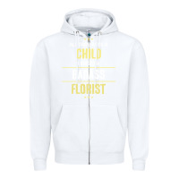 White i raised a badass florist Zipper Hoodie - artisFamous
