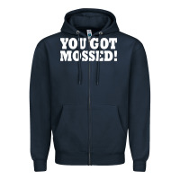 Navy you got mossed Zipper Hoodie - artisFamous
