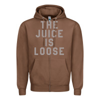 Chestnut the juice is loose funny Zipper Hoodie - artisFamous
