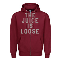 Burgundy the juice is loose funny Zipper Hoodie - artisFamous