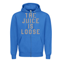 True Royal the juice is loose funny Zipper Hoodie - artisFamous