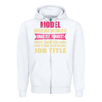 White model funniest isn't a jobtitle Zipper Hoodie - artisFamous