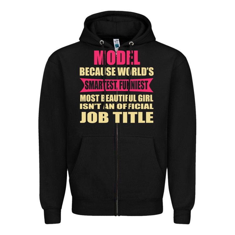 Model Funniest Isn't A Jobtitle Zipper Hoodie by artisFamous | Teevron