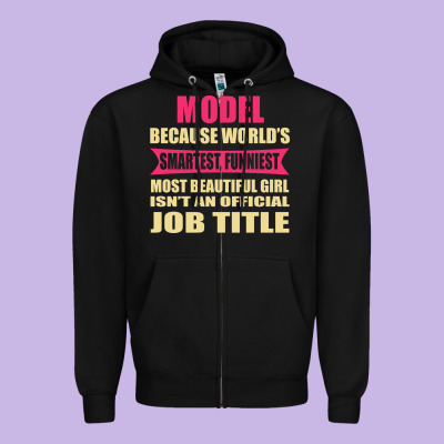 Model Funniest Isn't A Jobtitle Zipper Hoodie Designed By Artisfamous
