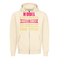 Sandshell model funniest isn't a jobtitle Zipper Hoodie - artisFamous