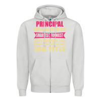 Dove Grey principal funniest isn't a jobtitle Zipper Hoodie - artisFamous