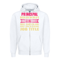 White principal funniest isn't a jobtitle Zipper Hoodie - artisFamous