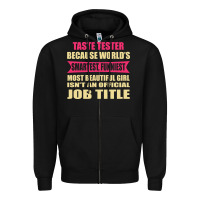 Black taste tester funniest isn't a jobtitle Zipper Hoodie - artisFamous