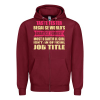 Burgundy taste tester funniest isn't a jobtitle Zipper Hoodie - artisFamous