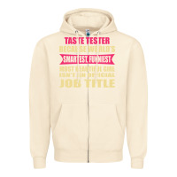 Sandshell taste tester funniest isn't a jobtitle Zipper Hoodie - artisFamous