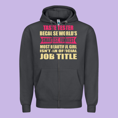 Taste Tester Funniest Isn't A Jobtitle Zipper Hoodie Designed By Artisfamous