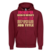 Burgundy zookeeper funniest isn't a jobtitle Zipper Hoodie - artisFamous