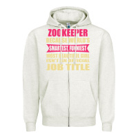 Oatmeal Heather zookeeper funniest isn't a jobtitle Zipper Hoodie - artisFamous