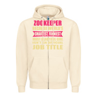Sandshell zookeeper funniest isn't a jobtitle Zipper Hoodie - artisFamous