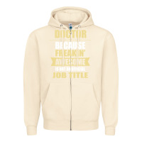 Sandshell doctor because freakin' awesome isn't a job title Zipper Hoodie - artisFamous