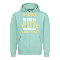 Seafoam doctor because freakin' awesome isn't a job title Zipper Hoodie - artisFamous