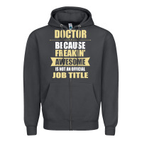Smoke doctor because freakin' awesome isn't a job title Zipper Hoodie - artisFamous