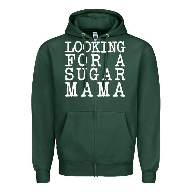 Looking For A Sugar Mama Zipper Hoodie by artisFamous | Teevron