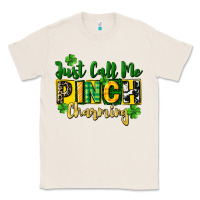 Natural Just call me pinch charming Classic Tee - CowGirlArtShop
