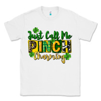 White Just call me pinch charming Classic Tee - CowGirlArtShop