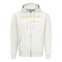 Oatmeal Heather i'm a mason mom, i'm always right. mother's day gift Zipper Hoodie - artisFamous