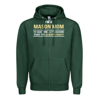 Sports Green i'm a mason mom, i'm always right. mother's day gift Zipper Hoodie - artisFamous