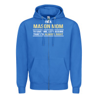 True Royal i'm a mason mom, i'm always right. mother's day gift Zipper Hoodie - artisFamous