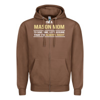 Chestnut i'm a mason mom, i'm always right. mother's day gift Zipper Hoodie - artisFamous