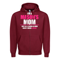 Burgundy i'm a mason's  mom just like a normal mom Zipper Hoodie - artisFamous