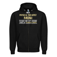 Black i'm a physical therapist mom, i'm always right Zipper Hoodie - artisFamous