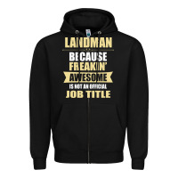 Black landman because freakin' awesome isn't a job title Zipper Hoodie - artisFamous