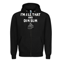 Black all that and dim sum dumplings dim sum gift Zipper Hoodie - artisFamous