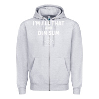 Heather Grey all that and dim sum dumplings dim sum gift Zipper Hoodie - artisFamous