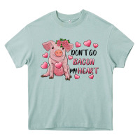 Arona Valentine's Day Don't Go Bacon My Heart Heavy Core Tee - RanaPortraitStore