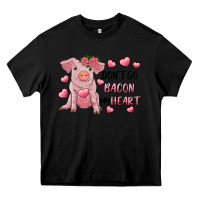 Black Valentine's Day Don't Go Bacon My Heart Heavy Core Tee - RanaPortraitStore