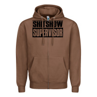 Chestnut shitshow supervisor Zipper Hoodie - DesigneFamous