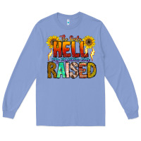 Colony Blue The Only Hell My Momma Ever Long Sleeve Tee - CowhideDigitalArt