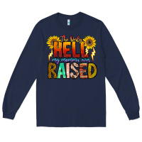 Navy The Only Hell My Momma Ever Long Sleeve Tee - CowhideDigitalArt
