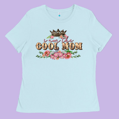 I Am The Cool Mom Mother's Day Ladies Tee Designed By Fadigitalartstudio