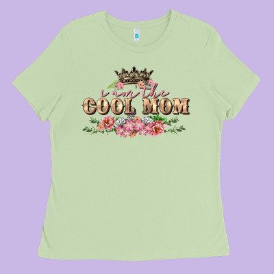 I Am The Cool Mom Mother's Day Ladies Tee Designed By Fadigitalartstudio