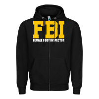 Black FBI, Female Body Inspector Funny Zipper Hoodie - DesigneFamous