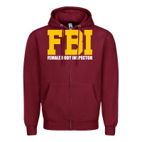 Burgundy FBI, Female Body Inspector Funny Zipper Hoodie - DesigneFamous