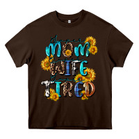 Chocolate Brown Super mom super wife super tired Heavy Core Tee - CowGirlArtShop