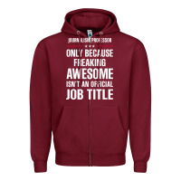 Burgundy gift for freaking awesome journalism professor Zipper Hoodie - DesigneFamous