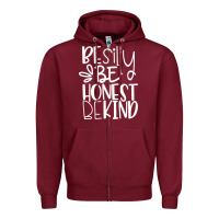 Burgundy be silly be honest be kind Zipper Hoodie - DesigneFamous