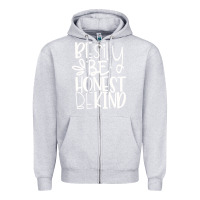 Heather Grey be silly be honest be kind Zipper Hoodie - DesigneFamous