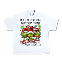 It's Fine We're Fine Everythıng Is Fine! Nursecre Urban Heavy Tee | Teevron