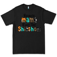 Black Because Mama Runs This Shitshow Premium Tee - CowCowDesign