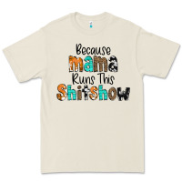 Bone Because Mama Runs This Shitshow Premium Tee - CowCowDesign