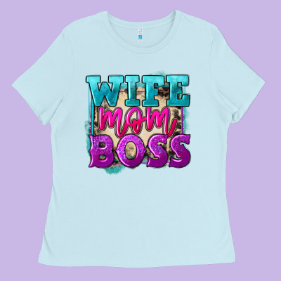Wife Mom Boss Mother's Day Ladies Tee Designed By Fadigitalartstudio